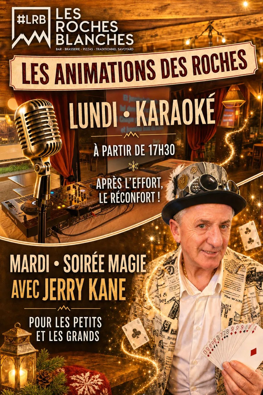 Les animations des Roches : karaoké et soirée magie